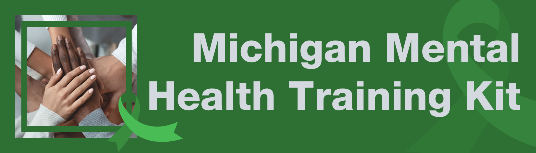 Michigan Mental Health Training Kit