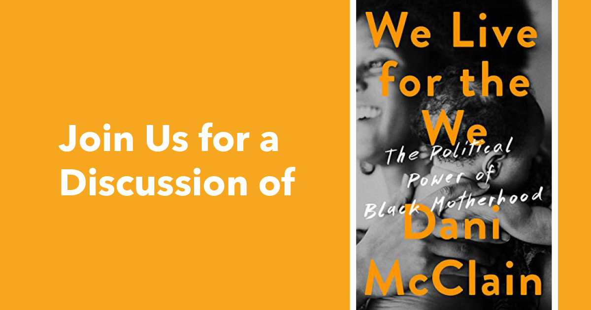 Join Us for a Discussion of We Live for the We